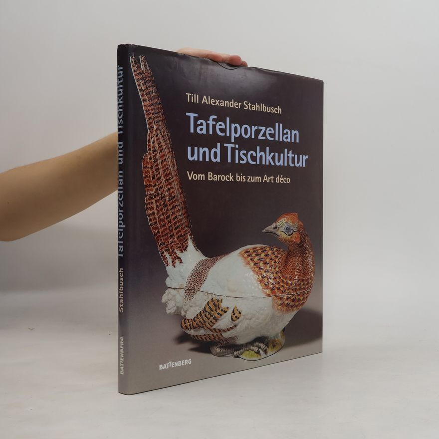 Till Alexander Stahlbusch Tafelporzellan und Tischkultur