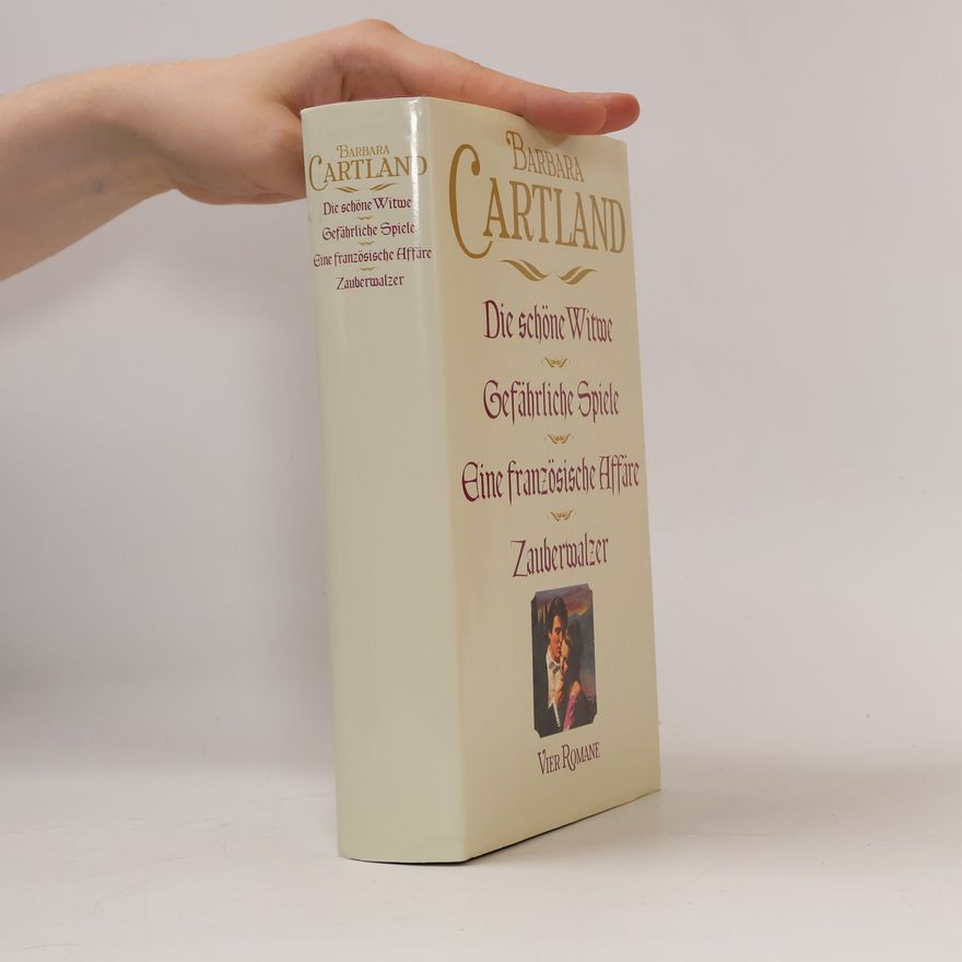 Barbara Cartland Die schöne Witwe. Gefährliche Spiele. Eine französische Affäre. Zauberwalzer