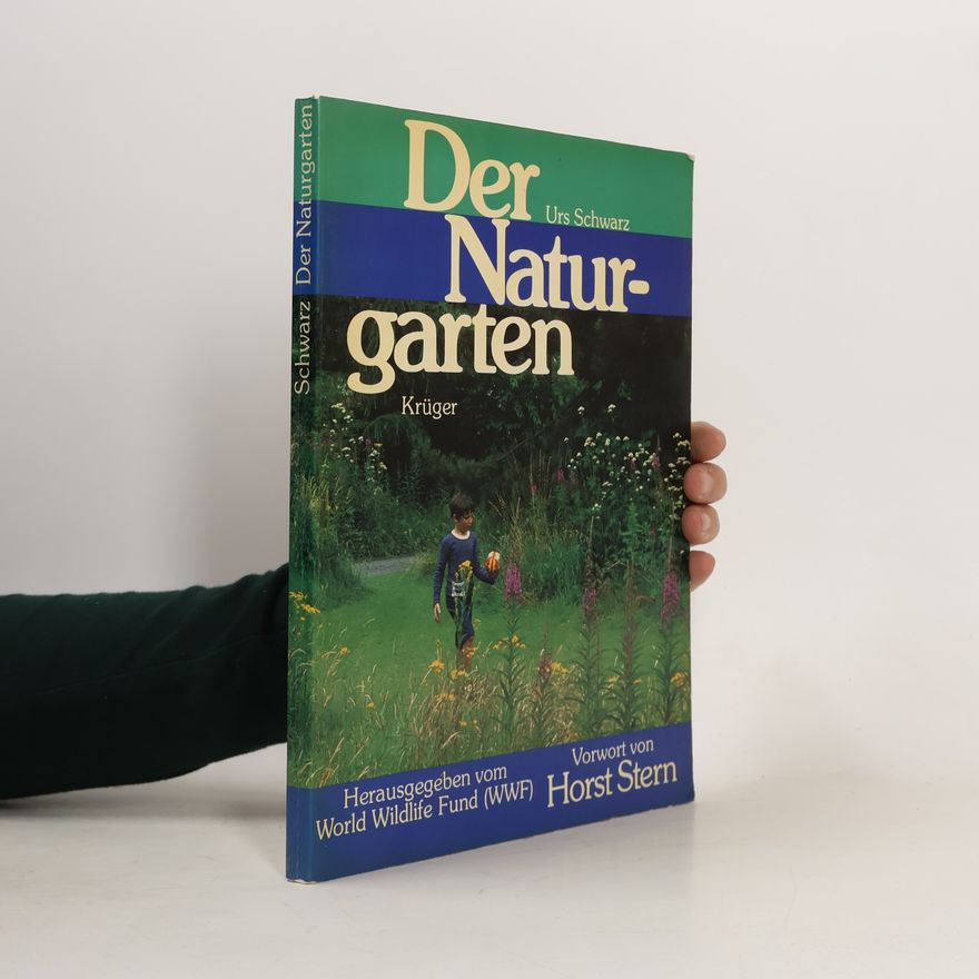 Urs Schwartz Der Naturgarten