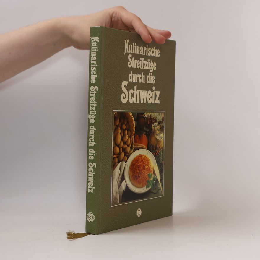 Kolektiv autorů Kulinarische Streifzüge durch die Schweiz