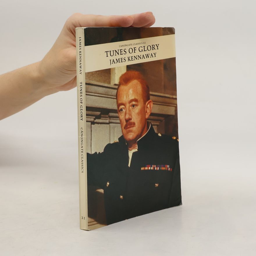 James Kennaway Canongate Classics - 21: Tunes of Glory