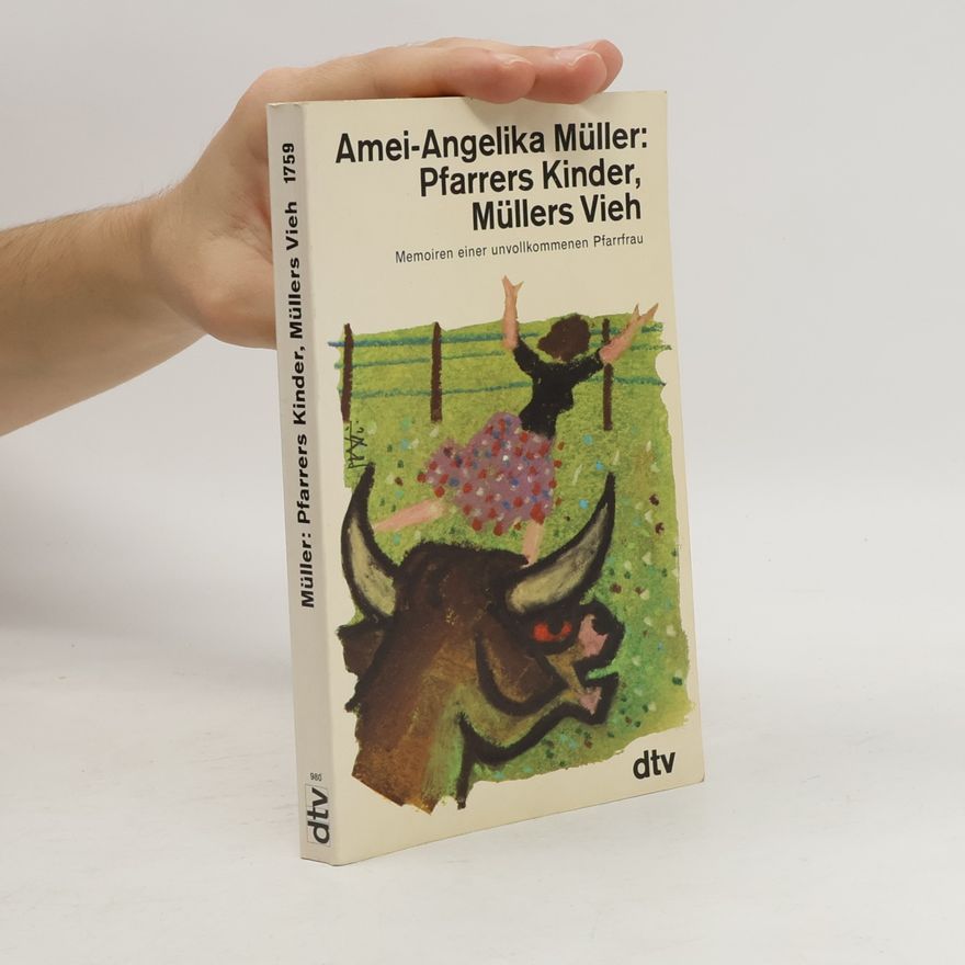 Amei-Angelika Müller Pfarrers Kinder, Müllers Vieh