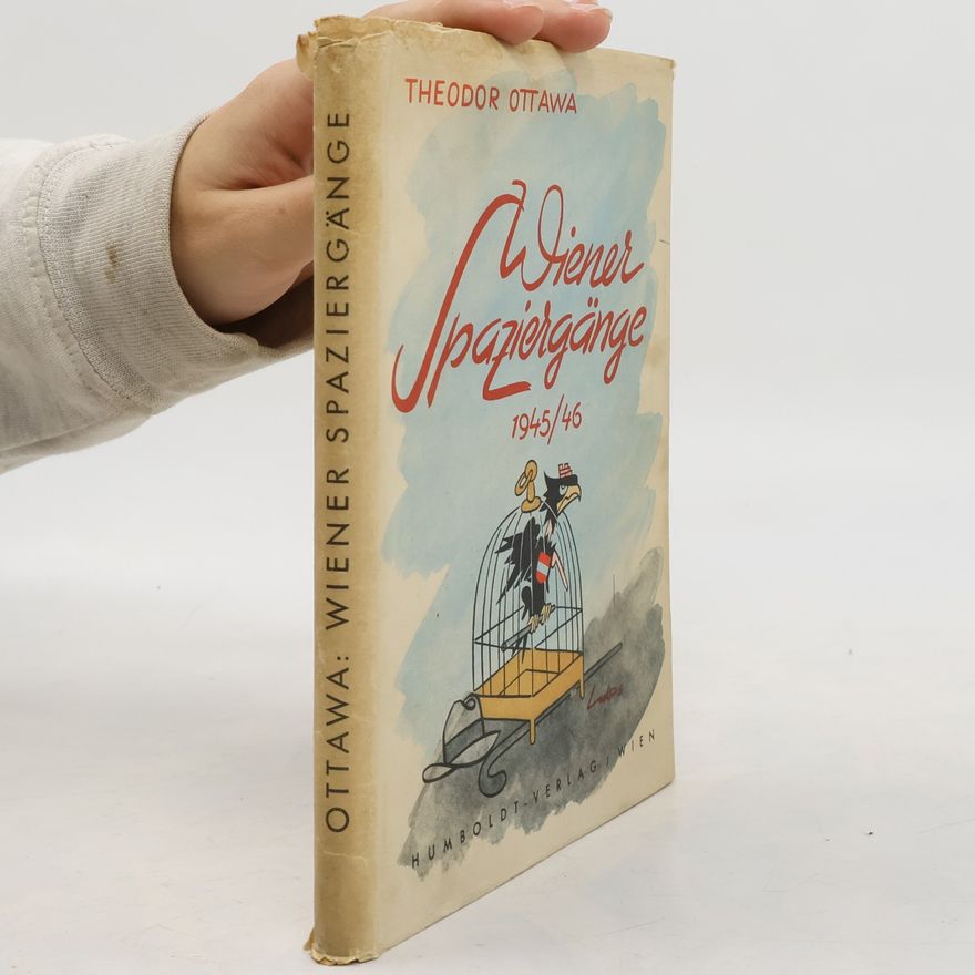 Theodor Ottawa Wiener Spaziergänge 1945/46