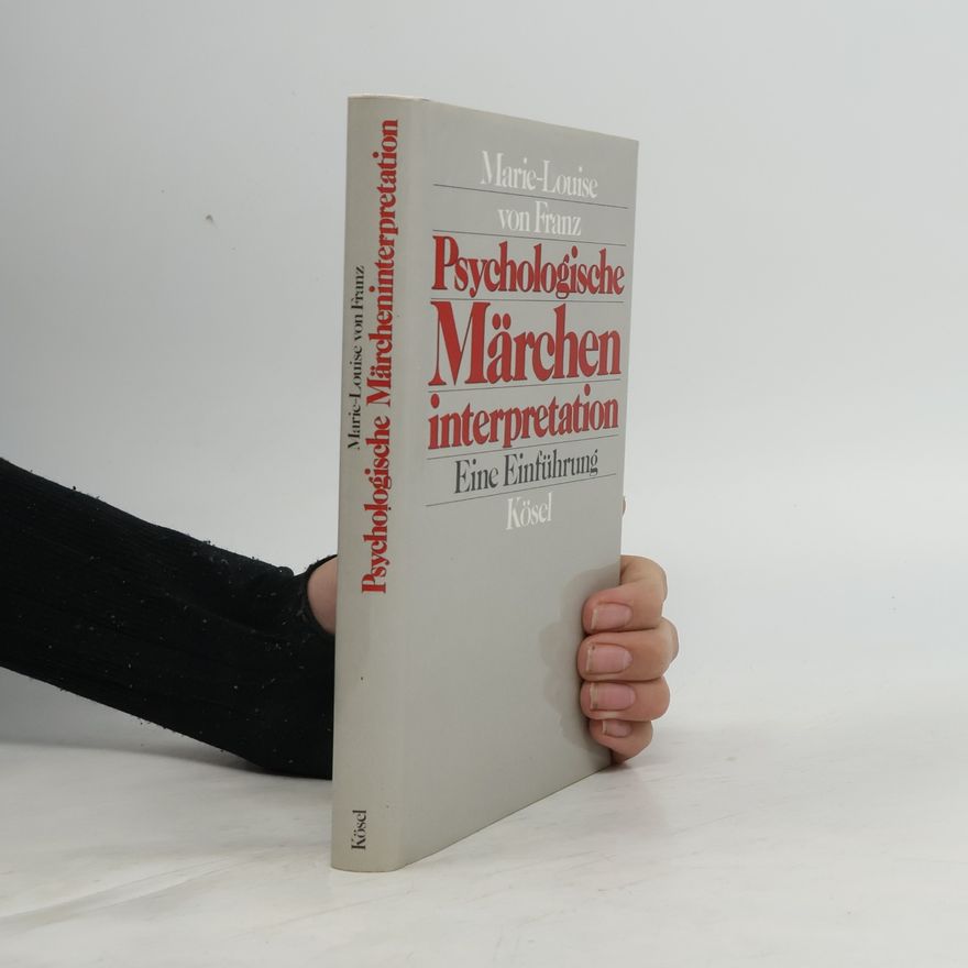 Marie-Louise von Franz Psychologische Märcheninterpretation