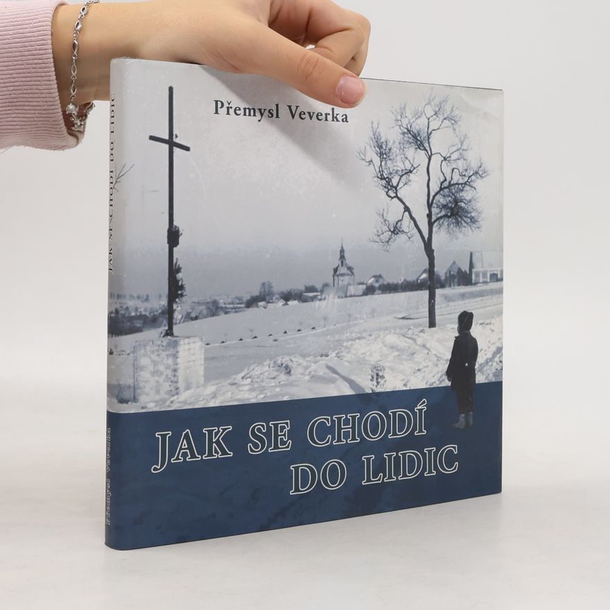 Přemysl Veverka Jak se chodí do Lidic