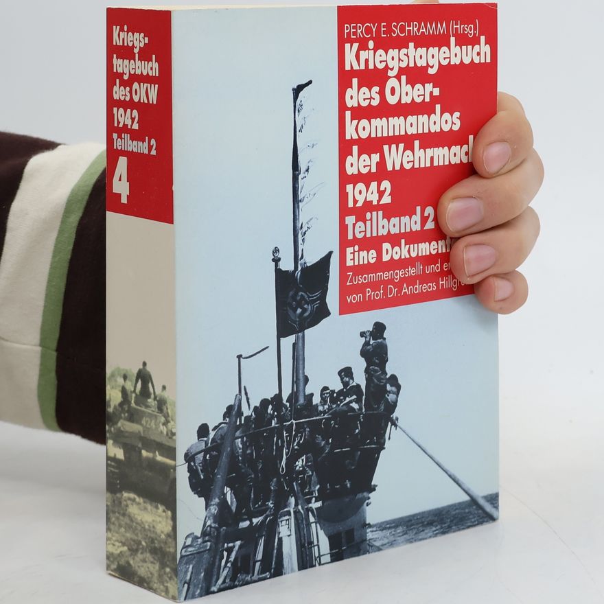 Percy Ernst Schramm Kriegstagebuch des Oberkommandos der Wehrmacht 1942. Teilband 2. 4