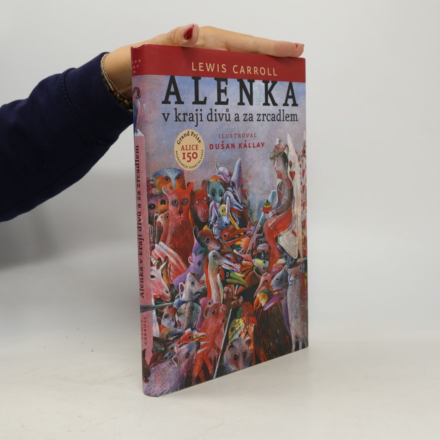 Lewis Carroll Alenka v kraji divů a za zrcadlem