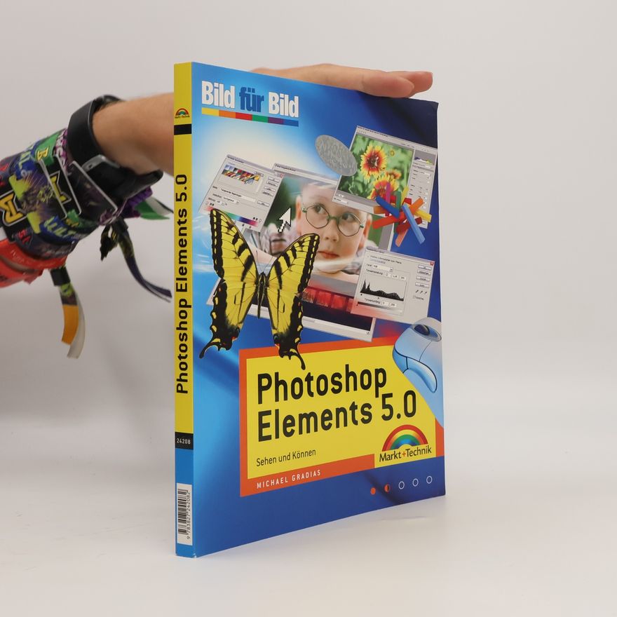 Michael Gradias Bild für Bild: Photoshop Elements 5.0