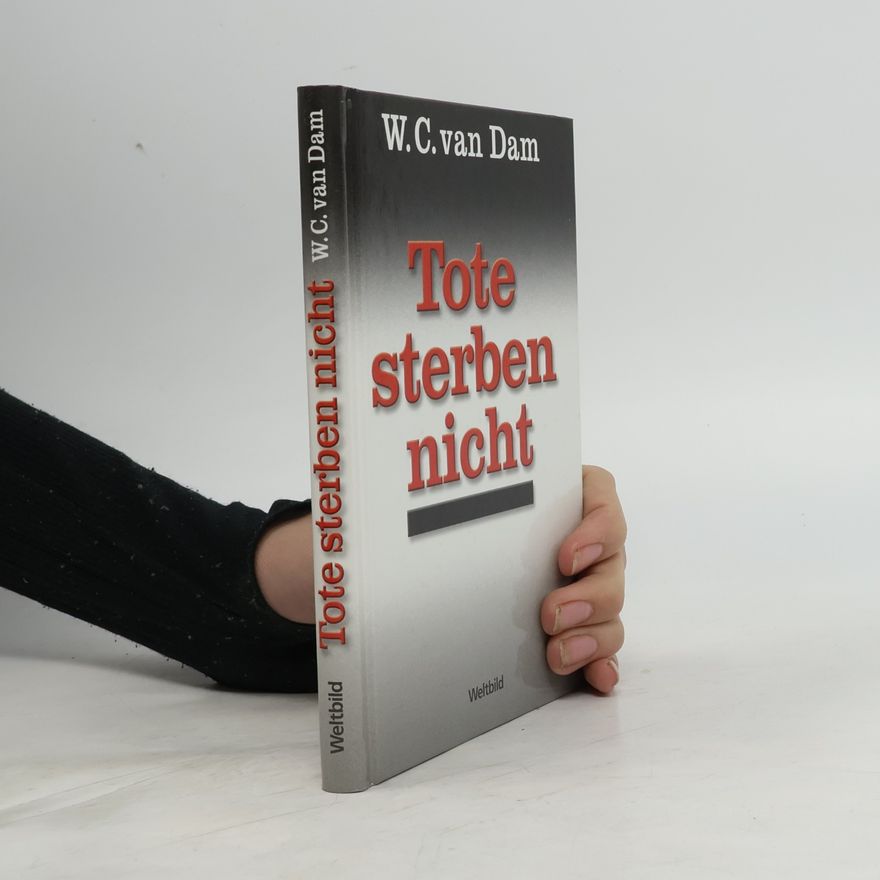 Willem C. van Dam Tote sterben nicht