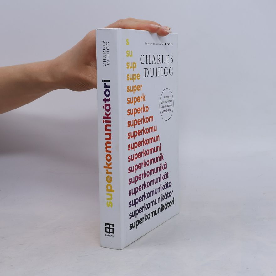 Charles Duhigg Superkomunikátori