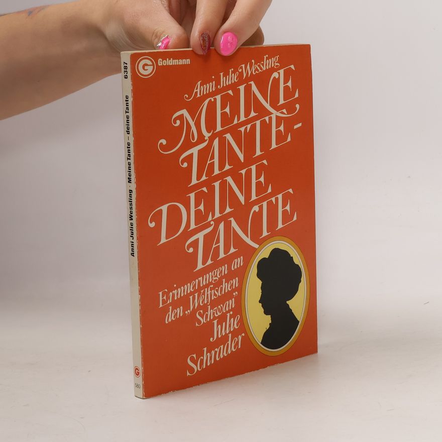 Anni Julie Wessling Meine Tante, deine Tante
