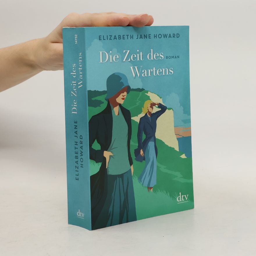 Elizabeth Jane Howard Die Zeit des Wartens
