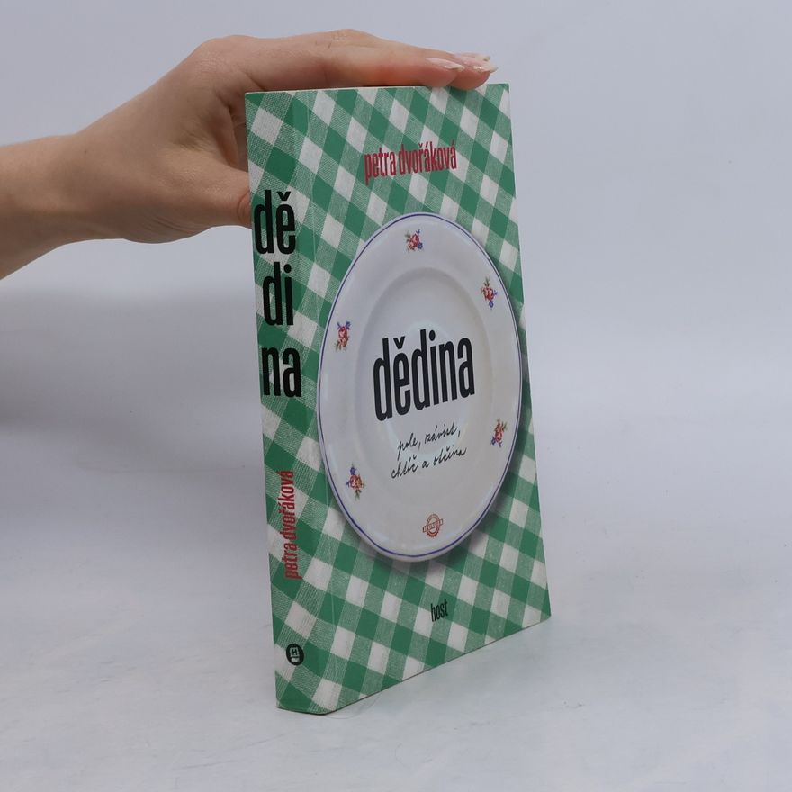 Petra Dvořáková Dědina. Pole, závist, chtíč a otčina