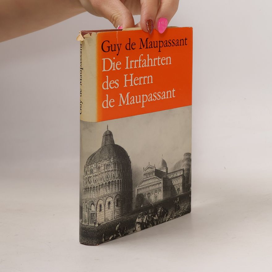 Guy de Maupassant Die Irrfahrten des Herrn de Maupassant