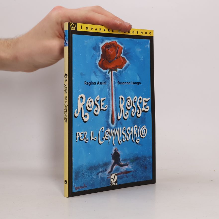 Regina Assini Imparare Leggendo: Rose Rosse per il Commissario