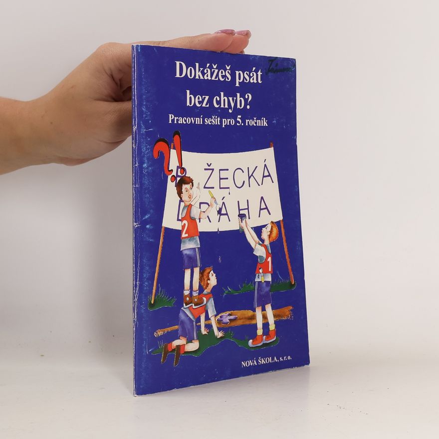 Zita Janáčková Dokážeš psát bez chyb? : pracovní sešit pro 5. ročník