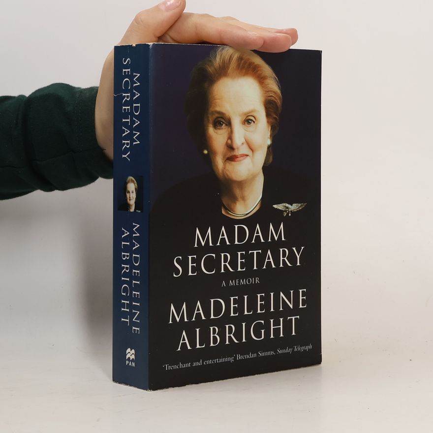 Madeleine Albright Madam Secretary : a memoir