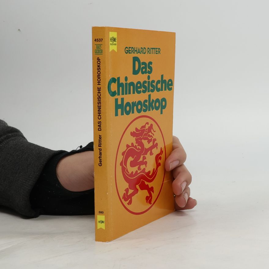 Gerhard A. Ritter Das chinesische Horoskop