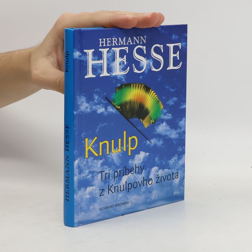 Hermann Hesse Knulp: Tri príbehy z Knulpovho života
