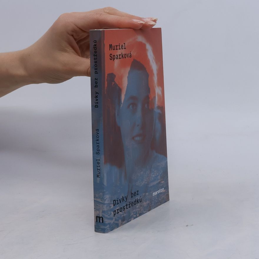 Muriel Spark Dívky bez prostředků