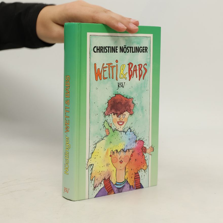 Christine Nöstlinger Wetti & Babs