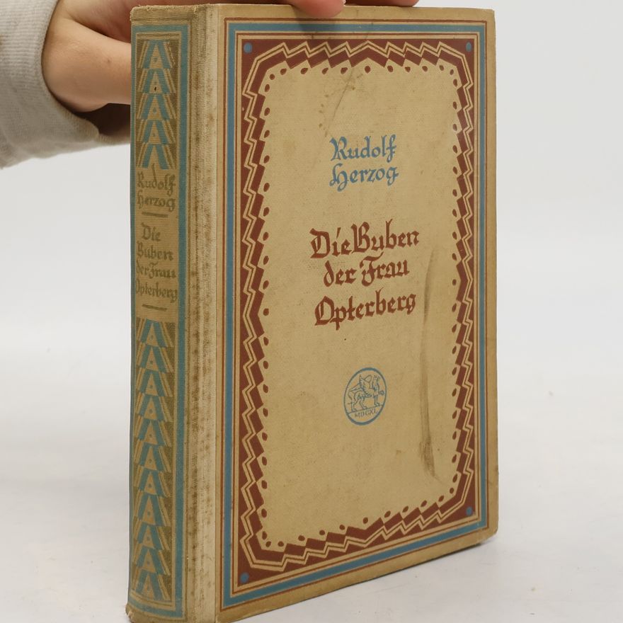 Rudolf Herzog Die Buben der Frau Opterberg