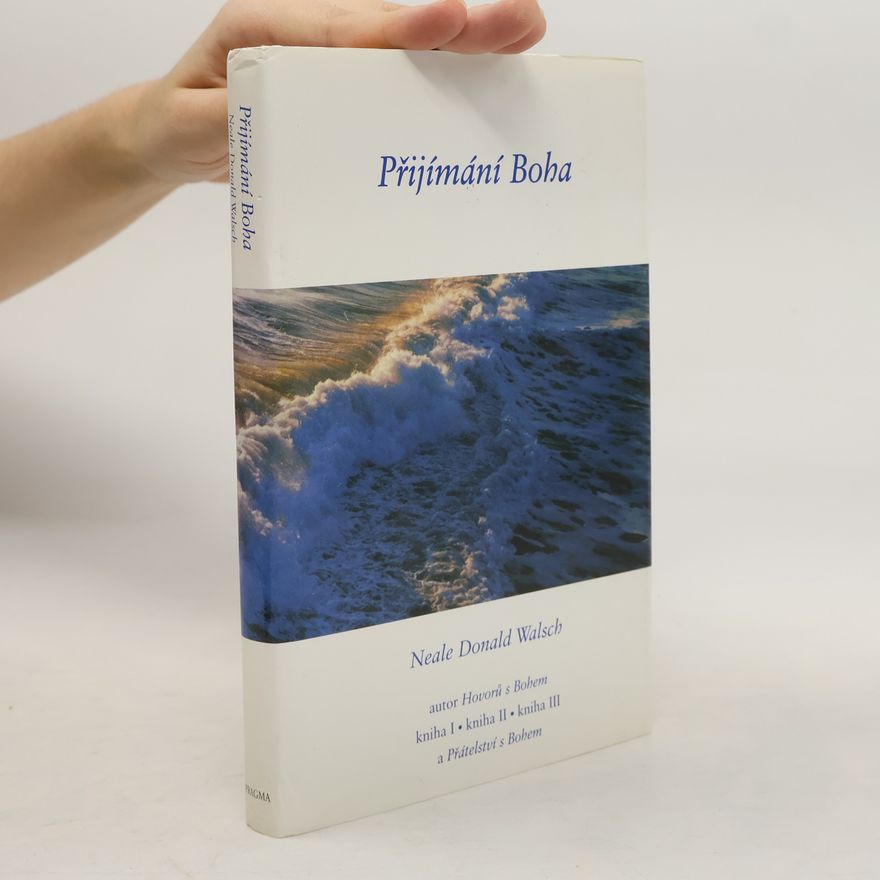 Neale Donald Walsch Přijímání Boha
