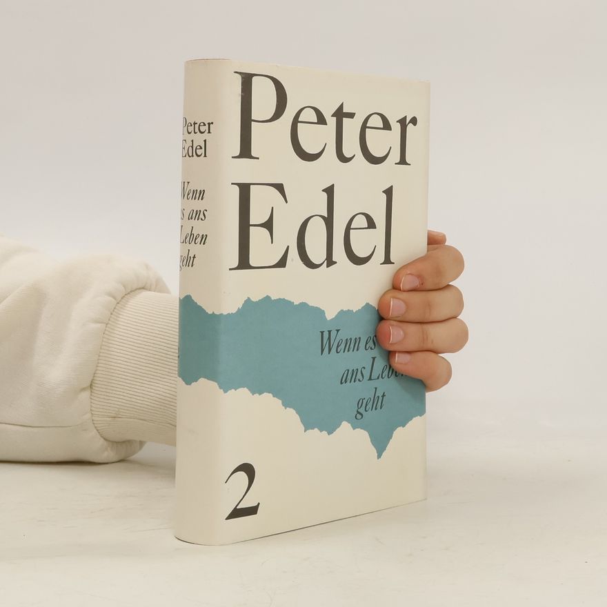 Peter Edel Wenn es ans Leben geht 2