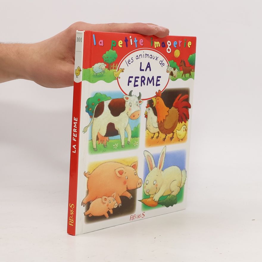 Émilie Beaumont La petite imagerie - 101: Les animaux de la ferme