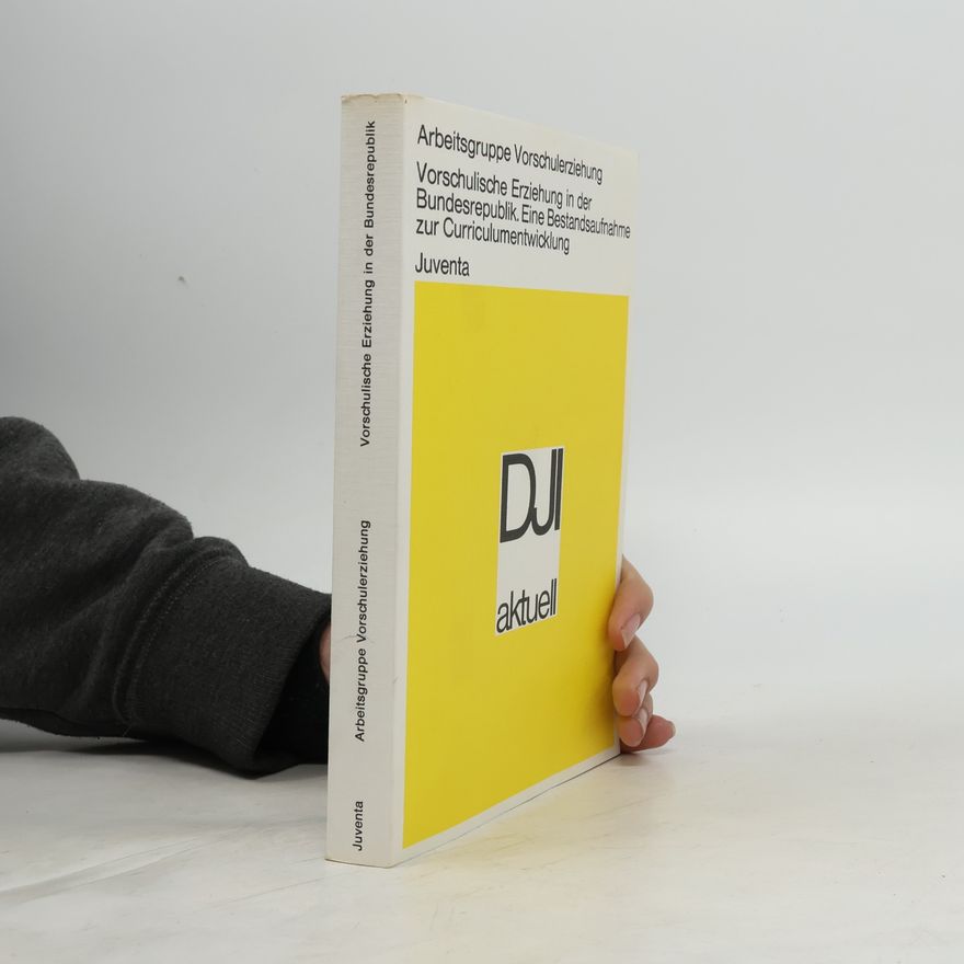 Arbeitsgruppe Vorschulerziehung Vorschulische Erziehung in der Bundesrepublik