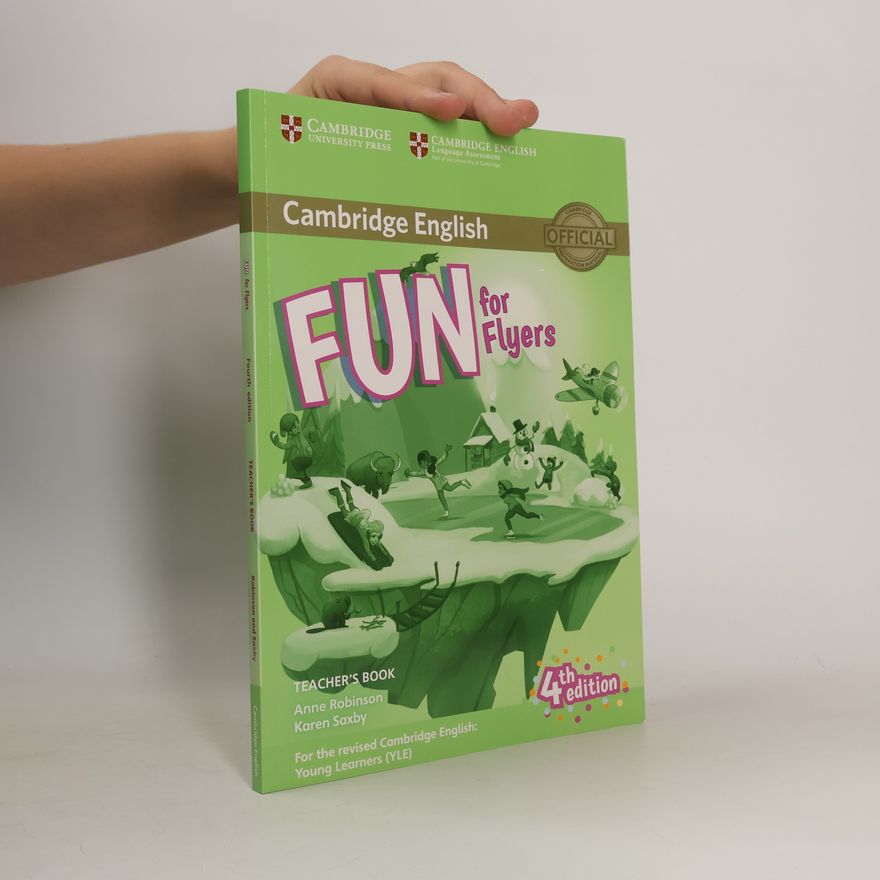 Karen Saxby Cambridge English: Young Learners (YLE): Fun for Flyers Teacher's Book with Downloadable Audio - Fourth Edition