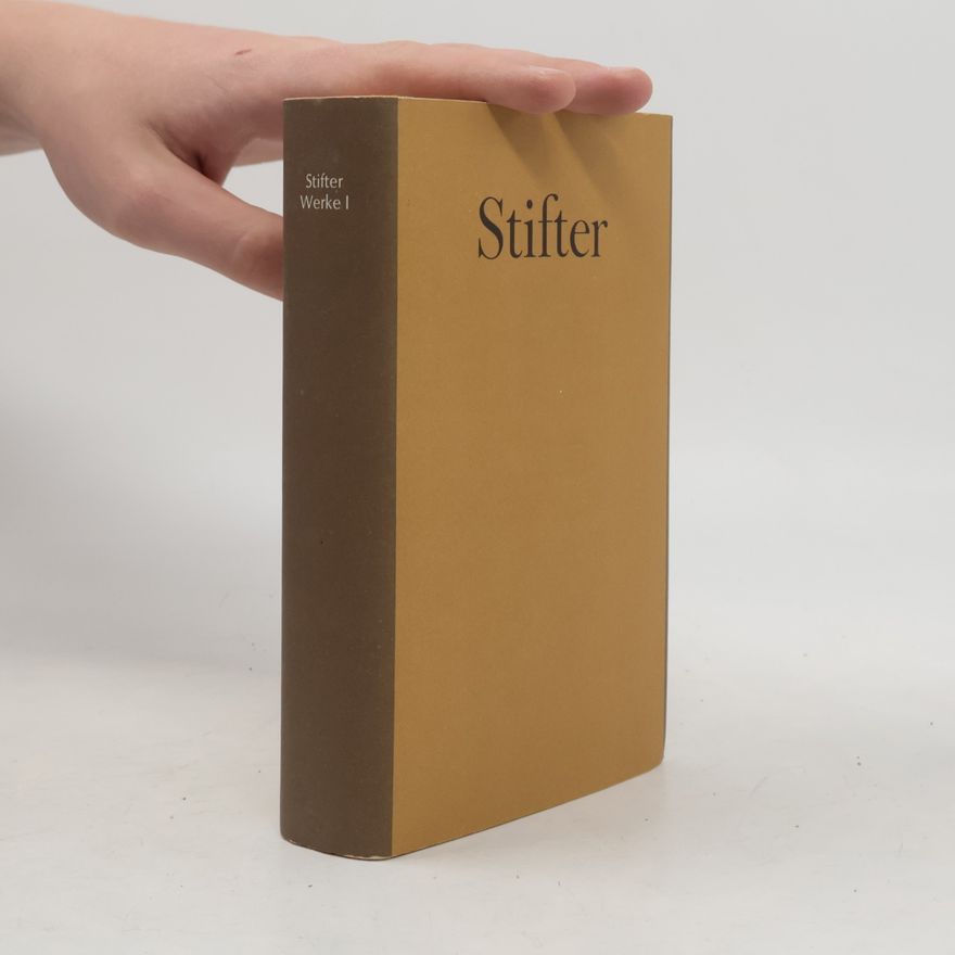 Adalbert Stifter Stifter: Werke I