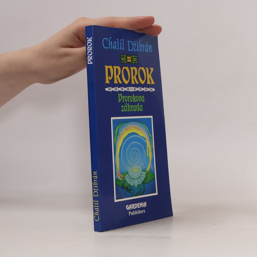 H̱alīl Ǧibrān Prorok. Prorokova záhrada