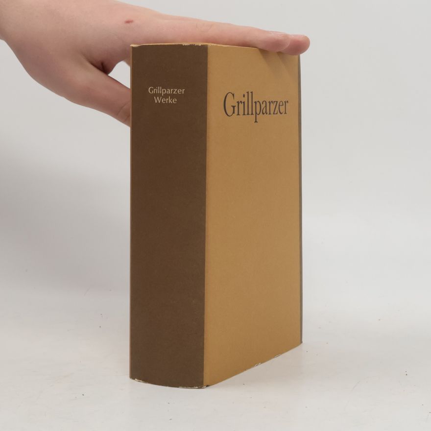 Franz Grillparzer Grillparzer: Werke