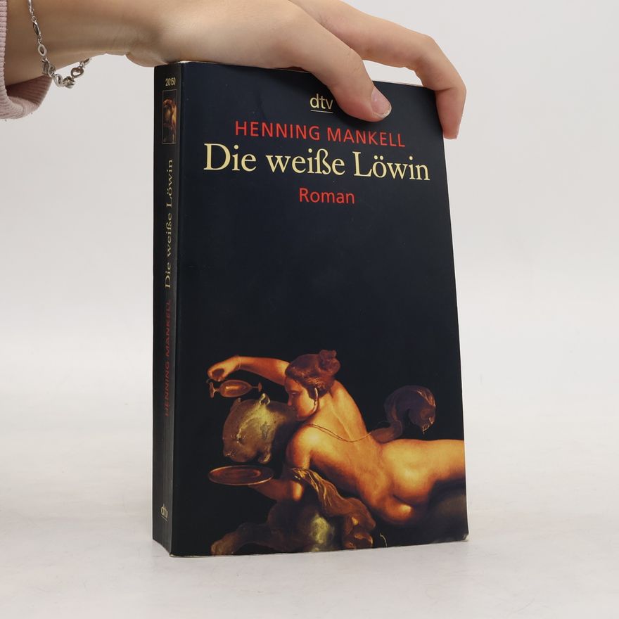 Henning Mankell Die weiße Löwin