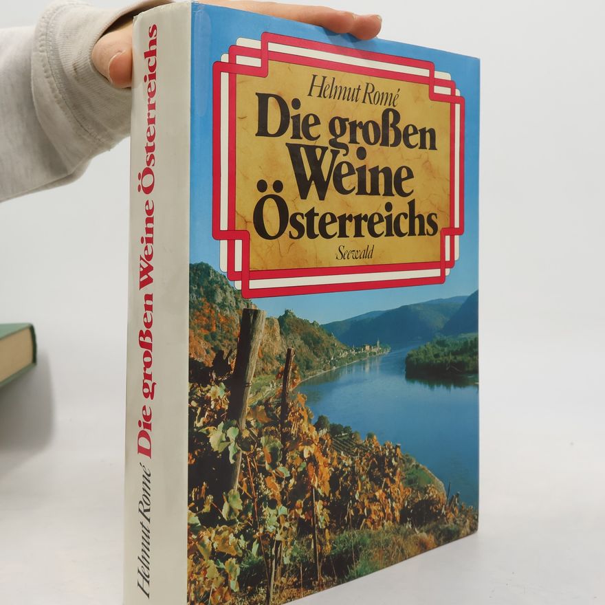 Helmut Romé Die grossen Weine Österreichs