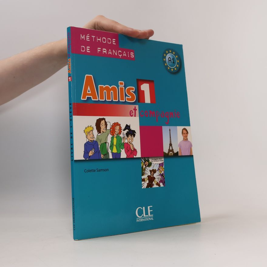 Colette Samson Amis et Compagnie 1 Livre de l´éleve