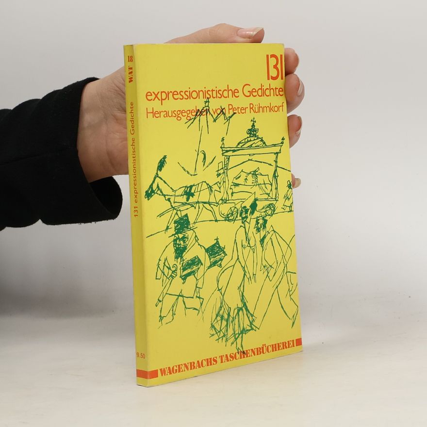 Peter Rühmkorf Wagenbachs Taschenbücherei - 18: 131 expressionistische Gedichte