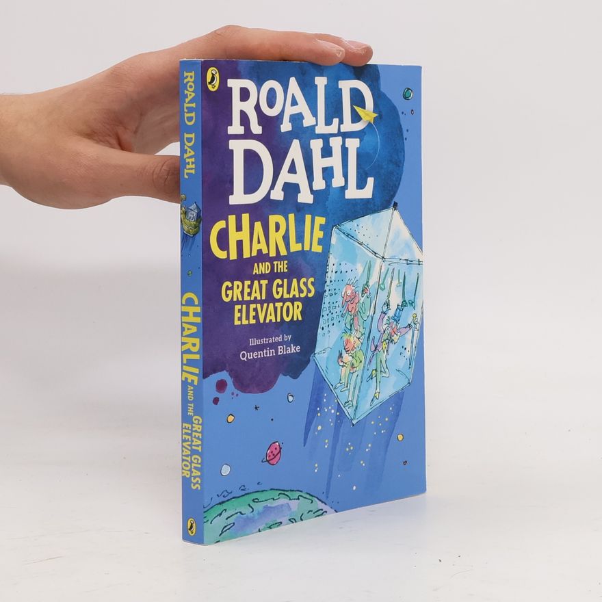 Roald Dahl Charlie and the great glass elevator