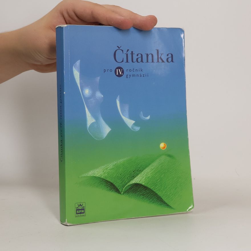 Josef Soukal Čítanka pro IV. ročník gymnázií