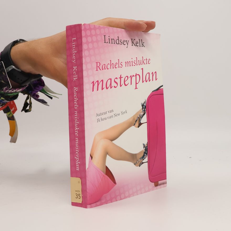 Lindsey Kelk Rachels mislukte masterplan