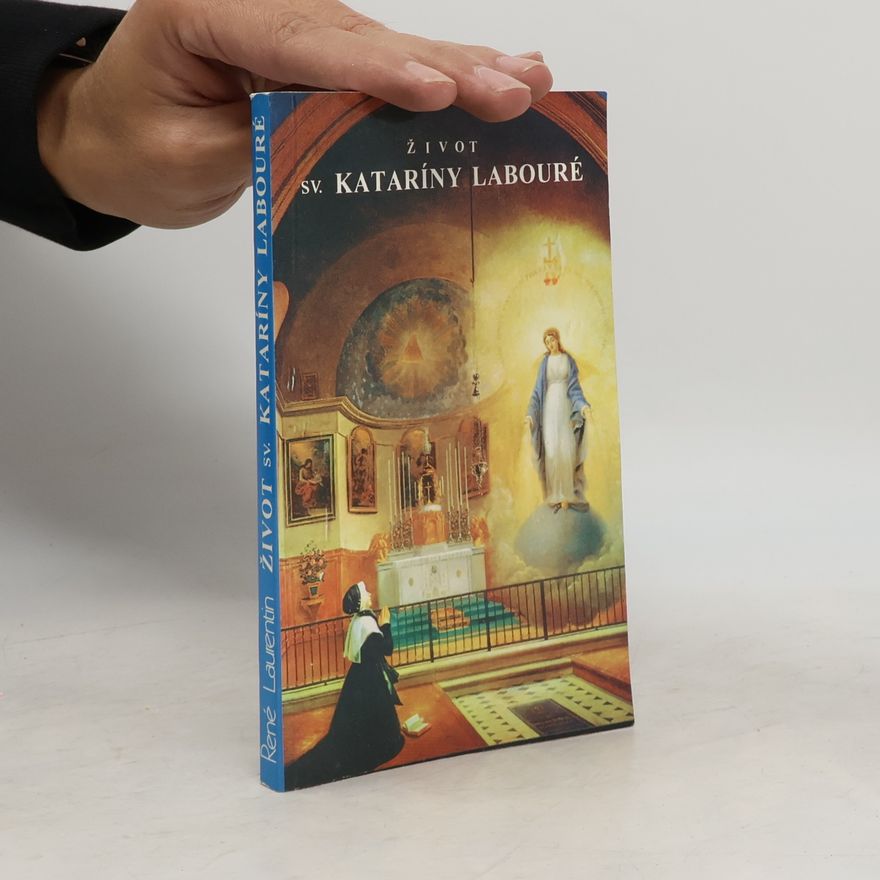 René Laurentin Život sv. Kataríny Labouré