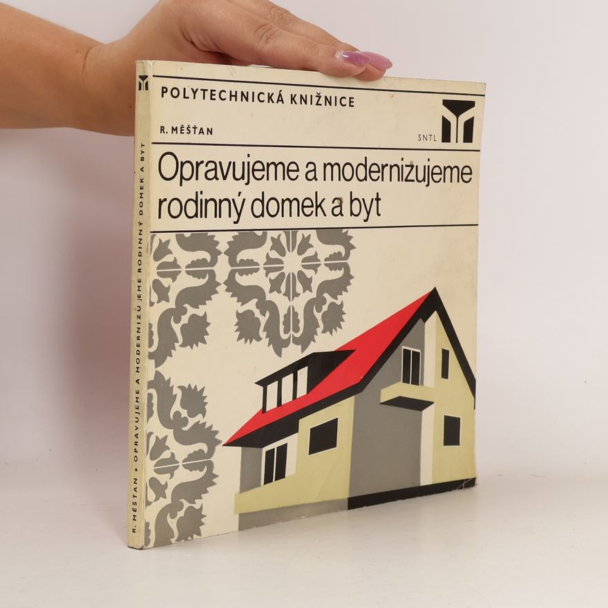 Radomír Měšťan Opravujeme a modernizujeme rodinný domek a byt