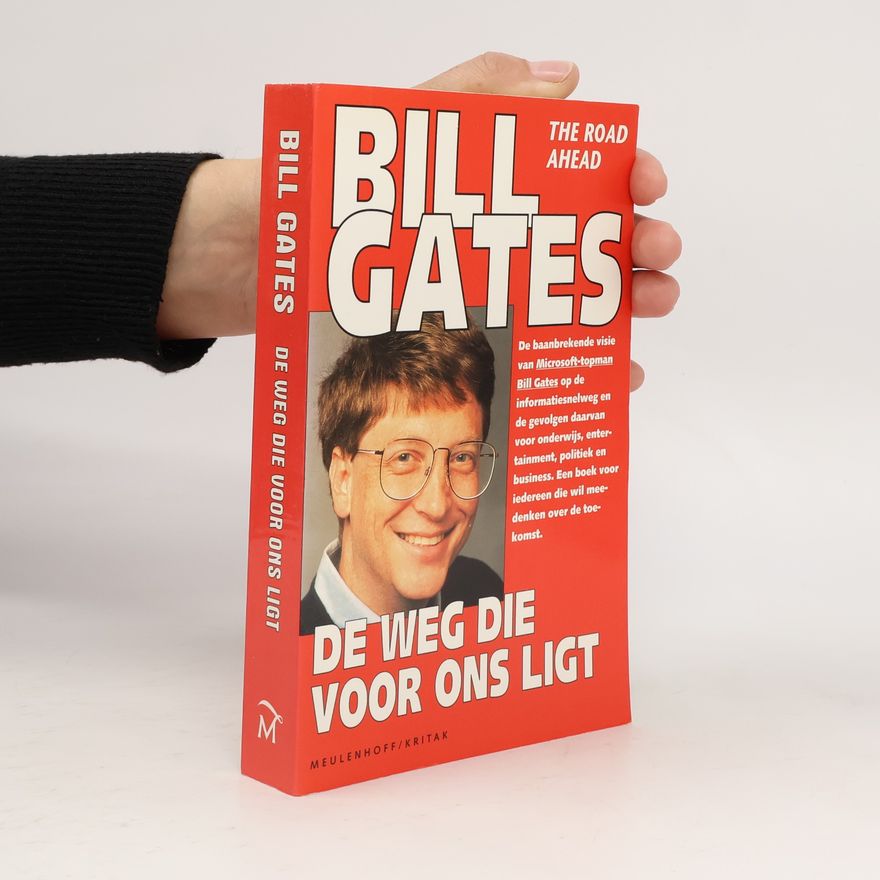 Bill Gates De weg die voor ons ligt