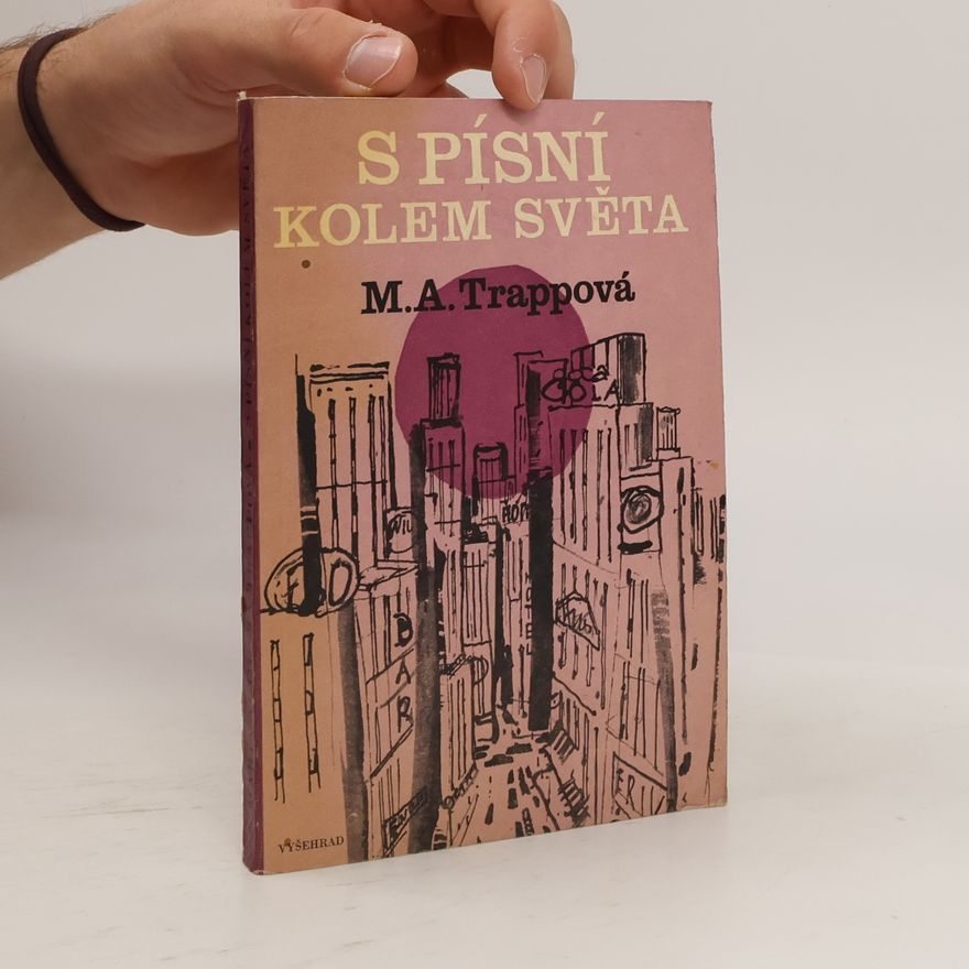 Maria Augusta Trapp S písní kolem světa