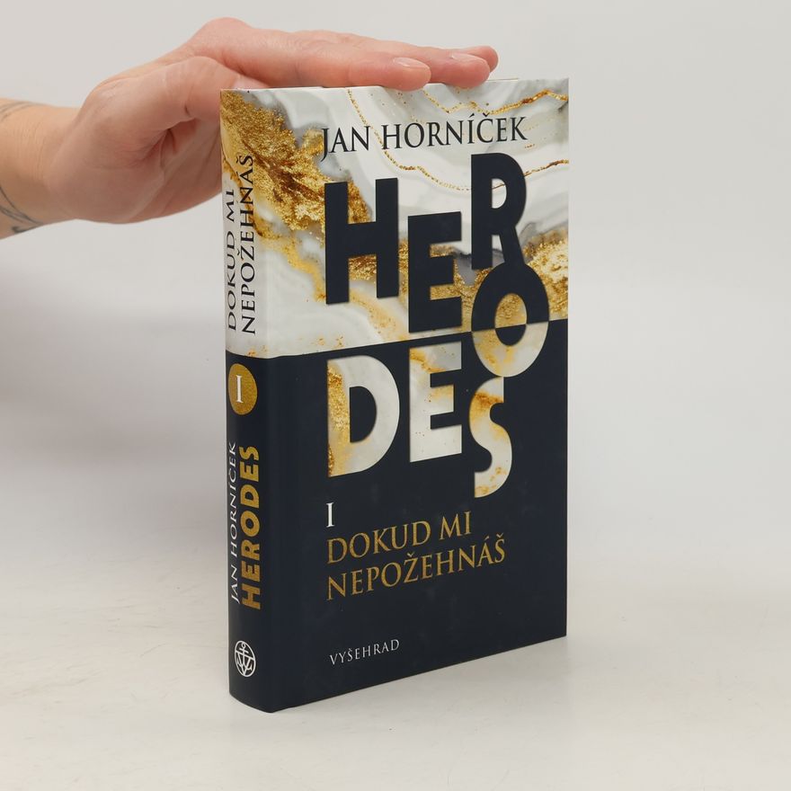 Jan Horníček Herodes I. Dokud mi nepožehnáš