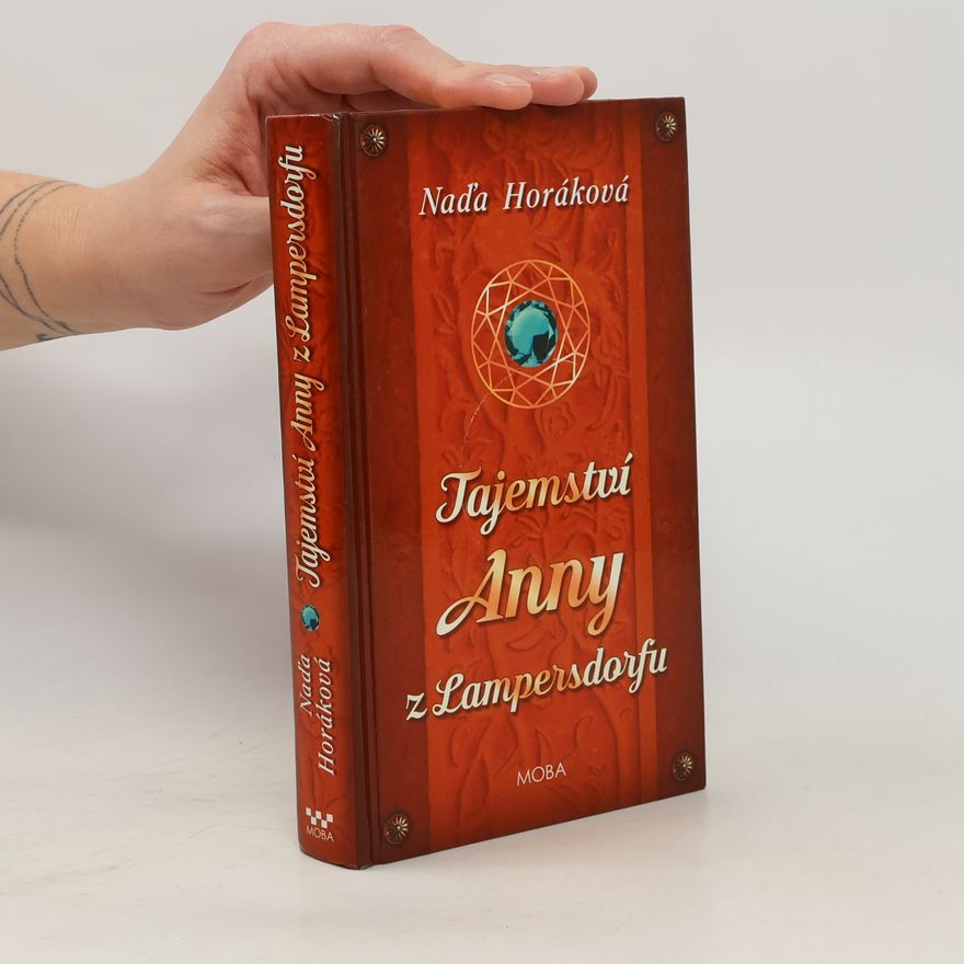 Naďa Horáková Tajemství Anny z Lampersdorfu