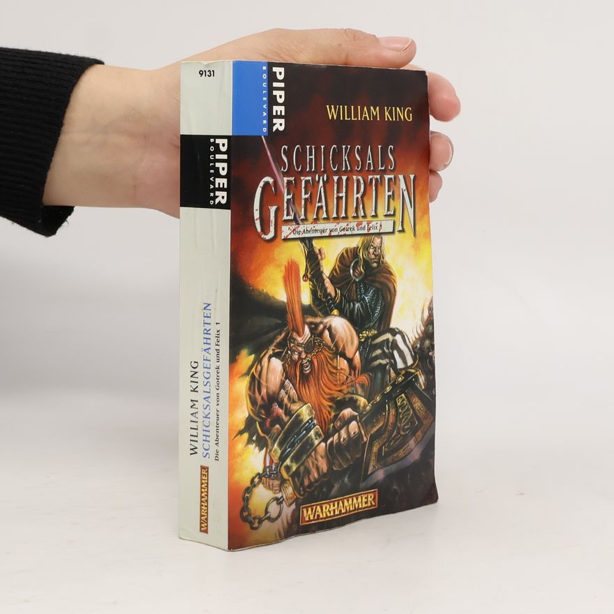 William King Die Abenteuer von Gotrek und Felix. 1 Schicksalsgefährten