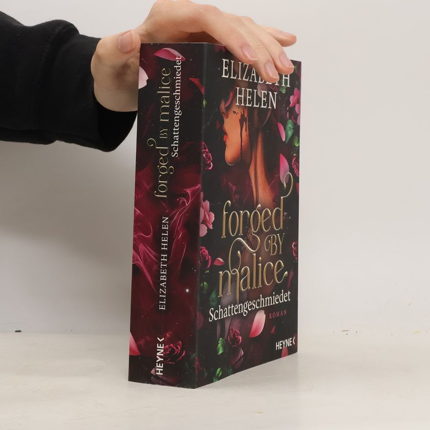 Elizabeth Helen Beasts of the Briar-Reihe - 3: Forged by Malice – Schattengeschmiedet