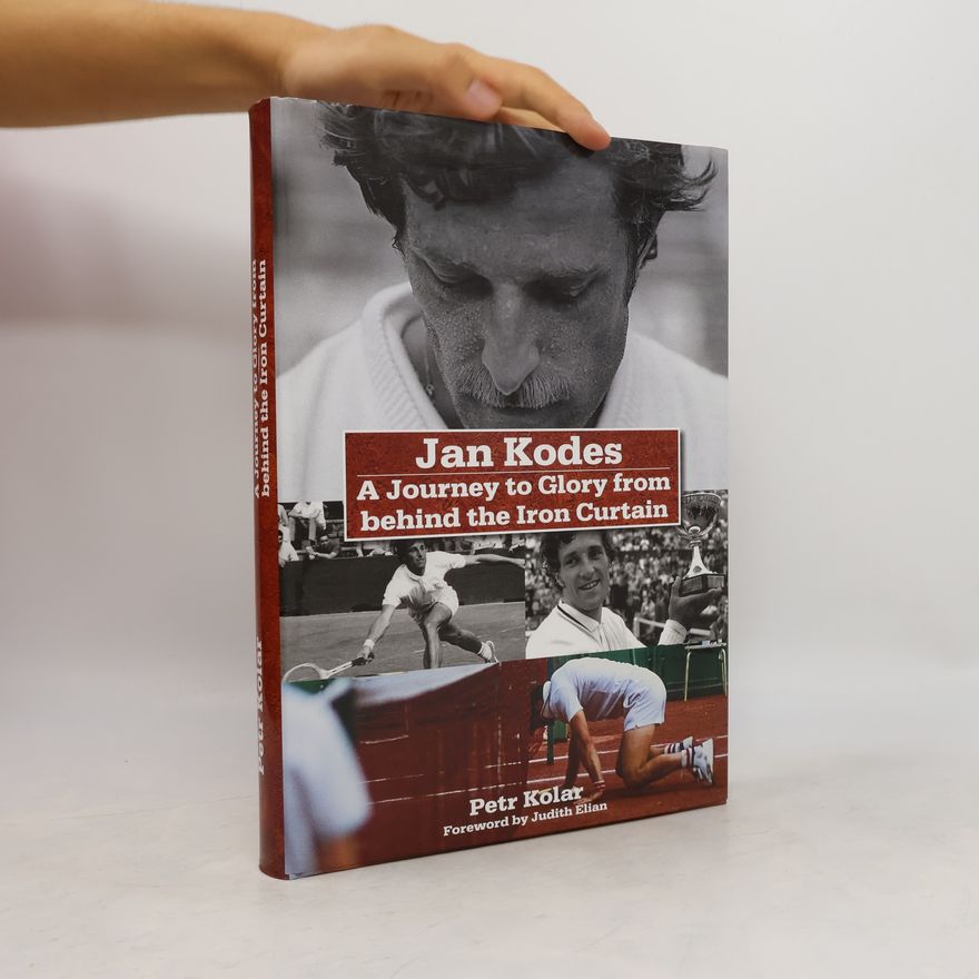 Jan Kodeš Jan Kodes : a journey to glory from behind the Iron Curtain